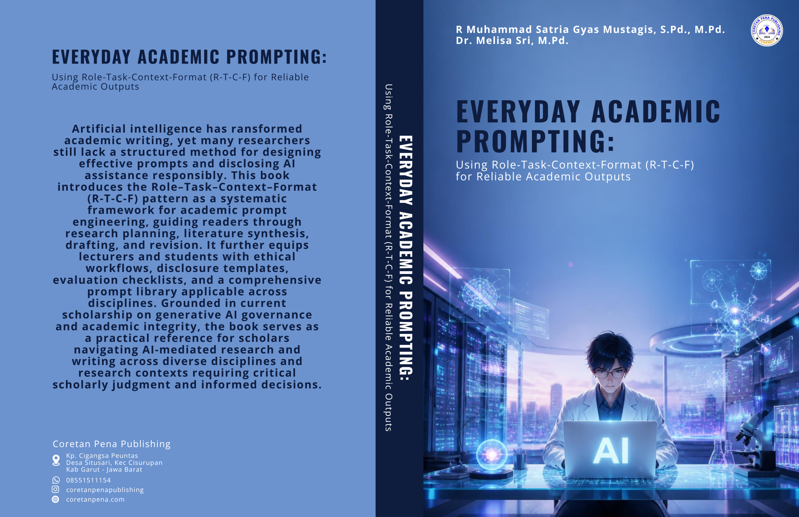 Everyday Academic Prompting: AI Writing for Scholars: Using Role-Task-Context-Format (R-T-C-F) for Reliable Academic Outputs